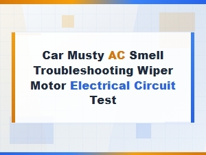 Troubleshooting a Car's Musty Ac Smell and Wiper Motor Circuit