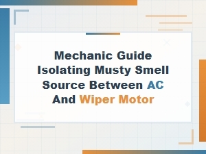 Locating Musty Smells Between Ac and Wiper Motors