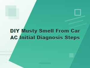 Diagnosing a Musty Smell From Your Car Ac