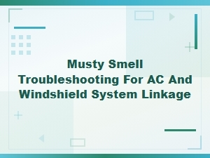 Verifying the Musty Smell in Ac and Vent Systems